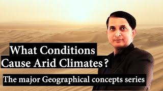 What Conditions Cause Arid Climates?