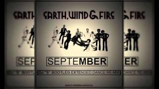 Earth Wind & Fire - September (Dj ''S'' Bootleg Extended Dance Re-Mix)