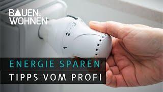 Wie können wir Zuhause Energie sparen? I BAUEN & WOHNEN