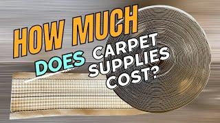 How Much Does Carpet Installation Supplies Cost?