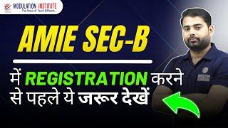 Must Watch this video ! before AMIE Sec-B Registration | #modulationinsitute #amie #engineering