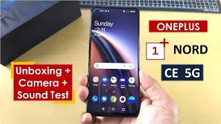 OnePlus Nord CE 5G Unboxing + Unboxing + Camera + Sound Test