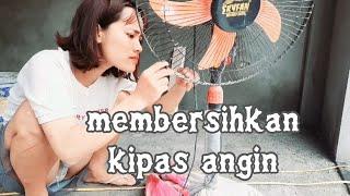 membersihkan kipas angin - channel mama muda