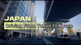 Pt.1 Tokyo to Kyoto Drive｜Pure Driving｜Sleep Background Sound｜Driving Views｜Driving Japan｜4K｜60p｜HDR