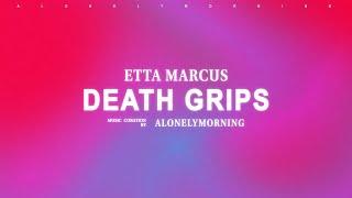 Etta Marcus - Death Grips (Lyrics)