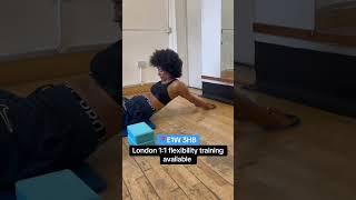 E1W 3HB - London 1:1 Flexibility Training #stretchandflex