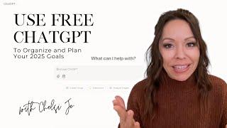 Use Free ChatGPT To Organize and Plan Your 2025 Goals