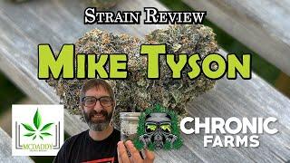 Strain Review - Mike Tyson - Chronic Farms