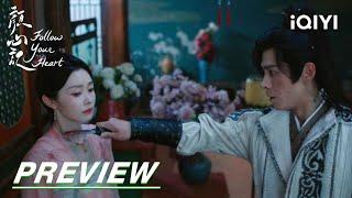 EP36 Preview | Follow your heart 颜心记 | iQIYI