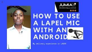 HOW TO USE A LAPEL MICROPHONE WITH AN ANDROID PHONE|JUMIA NIGERIA|BLACK FRIDAY|UNBOXING