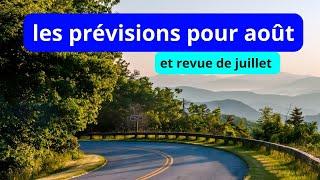 les prévisions pour août et revue de juillet ( mon oracle, DCK, Belline)