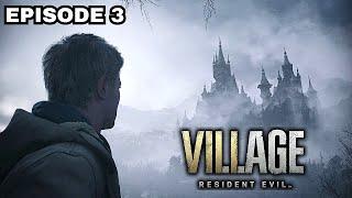 Resident Evil Village : EPISODE 3 Gameplay Walkthrough