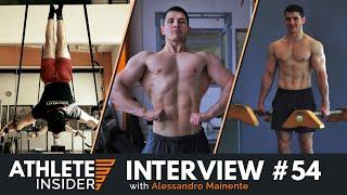 ALESSANDRO MAINENTE | Calisthenics Training Advice | Interview | The Athlete Insider Podcast #54