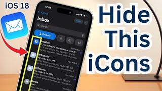 How to Remove icons Next to Each Email in iOS 18 - iPhone 16 (Pro Max), iPhone 15, 14, 13, 12 ,11