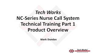 Tech Works NC-Series Training Part 1 - Overview