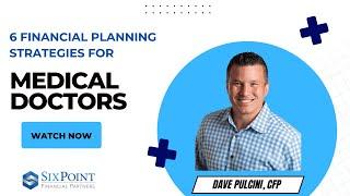 6 Financial Planning Strategies for Medical Doctors