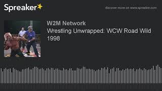 Wrestling Unwrapped: WCW Road Wild 1998