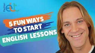 5 fun ways to start English lessons