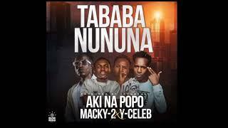 Aki Na Popo Ft Macky 2 & Y Celeb   Tababa Nununa