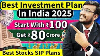 Best SIP Plans In India 2025 || Start With Just Rs100 Get Rs80 Crore ? Best Stocks For 2025 By Ankit