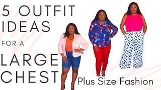 Big Bust Outfits I Outfit Ideas for Large Chest I Clothes for Large Bust I Plus Size Fashion