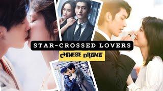 Top 7 Star Crossed Lovers Chinese Dramas | Chinese Kissing Dramas | Cdramas | MoviesBucketList