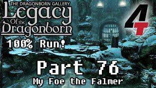 Legacy of the Dragonborn (Dragonborn Gallery) - Part 76: My Foe the Falmer