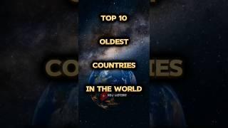 Top 10 oldest countries in the world  #shorts