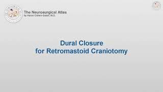 Dural Closure for Retromastoid Craniotomy (Preview)