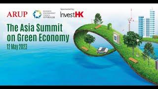 Asia Summit on Green Economy (co-organised by Arup and Business Environment Council)