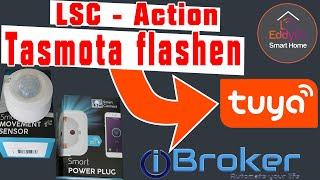 Action LSC smart connect mit Tasmota flashen Steckdose & Bewegungsmelder [ioBroker Smart Home  TUYA]