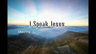 "I Speak Jesus" (Lyrics) by Charity Gayle feat. Steven Musso