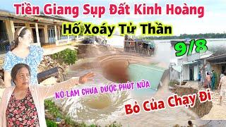 Báo Động thiên tai khắp nơi tiền giang sụp đất kinh hoàng nữa đêm ớn lạnh