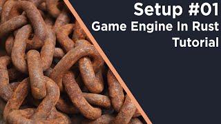 Make a Game Engine in Rust | Setup | #01