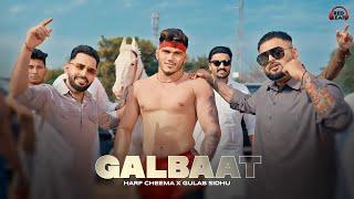 Galbaat (Full Video) Gulab Sidhu | Harf Cheema | Fenil | Jaggu  | New Punjabi Songs | Punjabi Songs