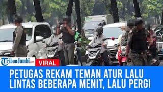 Viral Petugas Satpol PP Rekam Temannya Atur Lalu Lintas Beberapa Menit, Lalu Pergi