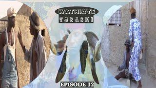 wathiayou Tabaski Episode 12