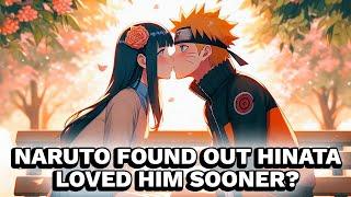 What If Naruto Found Out Hinata Loved Him Sooner?
