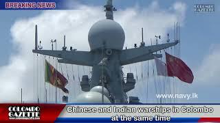 Chinese and Indian warships in Colombo at the same time