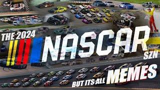 the 2024 nascar cup series season but it’s all memes