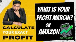 Calculate Your Exact Profit And Loss On Amazon | Calculate Profit Margin | Amazon Profit Calculator