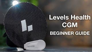 Levels Health CGM: Ultimate Beginner’s Guide