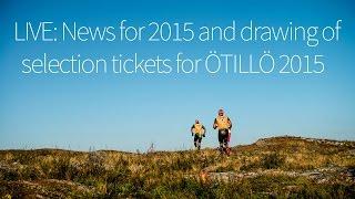 Live: News for 2015 and drawing of selection tickets for ÖTILLÖ 2015