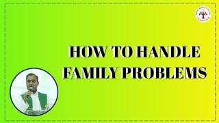 How To Handle Family Problems - Fr Joseph Edattu VC