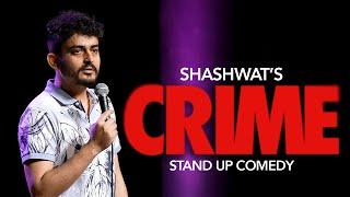 CRIME | Stand-up Comedy | Shashwat Maheshwari
