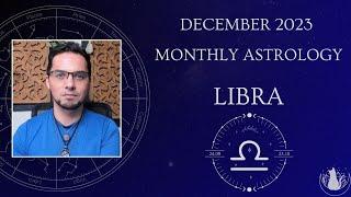 Libra December 2023 Monthly Astrology Forecast