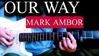 MARK AMBOR - OUR WAY /GUITAR CHORDS TUTORIAL