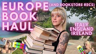 europe BOOK HAUL (italy, london, ireland, cotswolds) ️ & bookstore recs