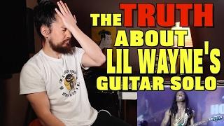 The Truth About Lil Wayne's Guitar Solo