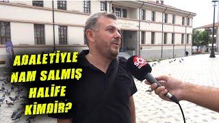 Adaletiyle Nam Salmış Halifemiz Kimdir?